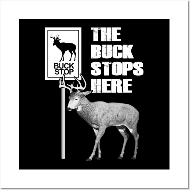 The Buck Stops Here Wall Art by Originals By Boggs